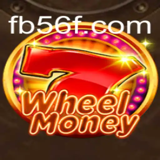 Exploring WheelMoney: The Thrilling Game on 56F.COM Platform